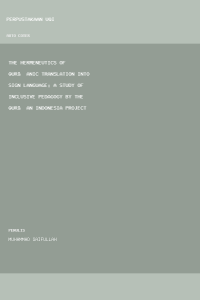 Image of The Hermeneutics of Qur’anic Translation into Sign Language: A
Study of Inclusive Pedagogy by the Qur’an Indonesia Project