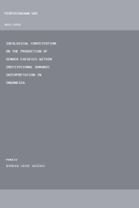 Image of Ideological Contestation on the Production of Gender Exegesis
within Institutional Quranic Interpretation in Indonesia