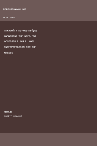 Image of Tarjumān Al-Mustafīd: Answering The Need For Accessible
Qur’anic Interpretation For The Masses