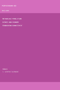 Image of Metodologi Penelitian Bisnis dan Ekonomi Pendekatan Kuantitatif