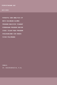 Image of Persepsi dan analysis of need kalangan alumni program magister tehadap pembukaan program doktor studi islam pada program pascasarjana uin raden fatah palembang
