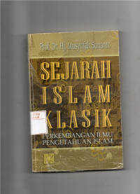 Image of SEJARAH ISLAM KLASIK PERKEMBANGAN ILMU PENGETAHUAN ISLAM