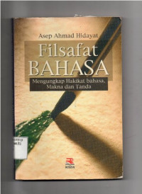 Image of Filsafat Bahasa Mengungkap Hakikat Bahasa, Makna dan Tanda