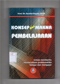Image of Konsep dan Makna Pembelajaran Untuk Membantu Mememcahkan Problemtika Bealajar dan Mengajar