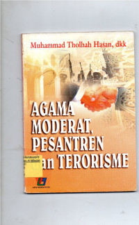 Image of Agama Moderat, Pesantren dan Terorisme